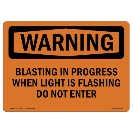 Signmission OSHA Warning Sign, 18" H, Blasting In Progress When Light Is Flashing, Landscape, WS-D-1824-L-11988 OS-WS-D-1824-L-11988